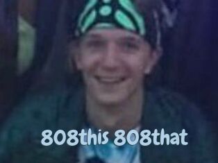 808this_808that