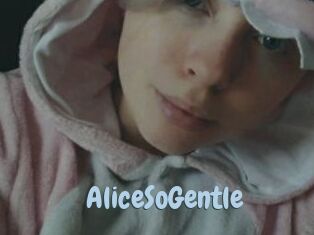 AliceSoGentle
