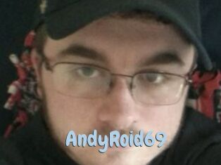 AndyRoid69