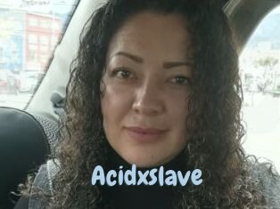 Acidxslave