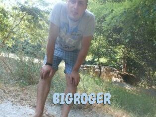 BIGROGER