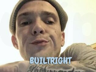 BUILTRIGHT
