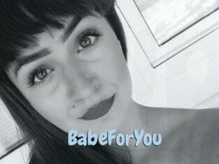 BabeForYou