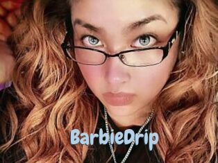 BarbieDrip