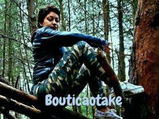 Bouticaotake