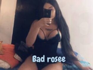 Bad_rosee