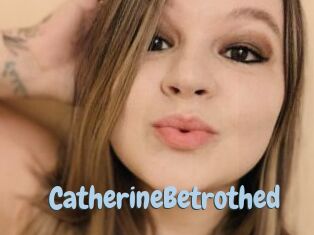 CatherineBetrothed