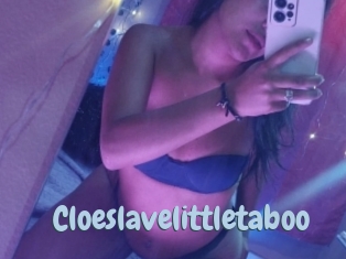 Cloeslavelittletaboo