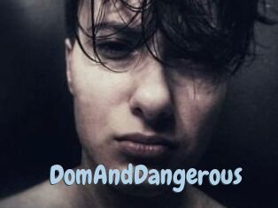 DomAndDangerous