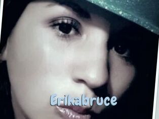 Erikabruce