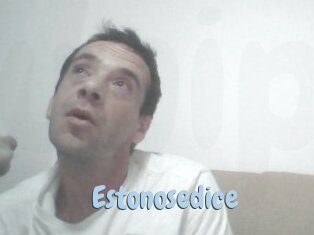 Estonosedice