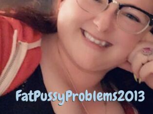 FatPussyProblems2013