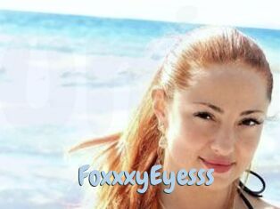 FoxxxyEyesss