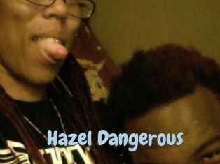 Hazel_Dangerous