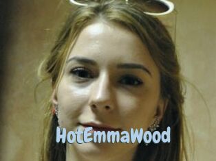 HotEmmaWood