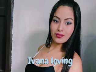 Ivana_loving