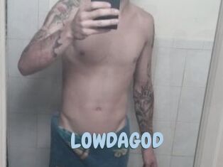 LOWDAGOD