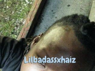 Lilbadassxhaiz