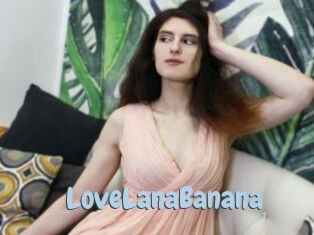 LoveLanaBanana