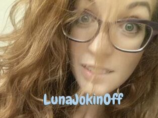 LunaJokinOff