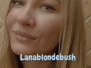 Lanablondebush