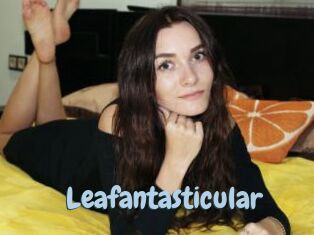 Leafantasticular