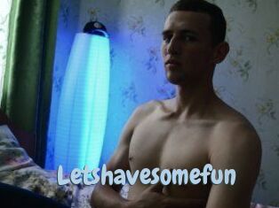 L_etshavesomefun
