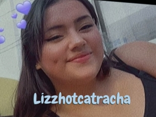 Lizzhotcatracha