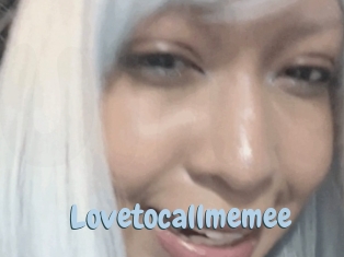 Lovetocallmemee