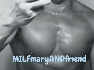 MILFmaryANDfriend