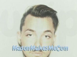 MasonMakesMeCum