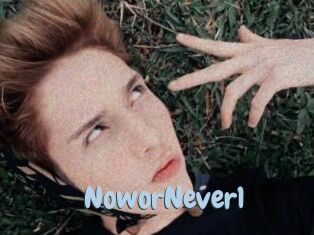 NoworNever1