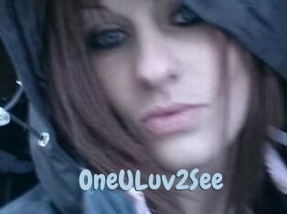 OneULuv2See