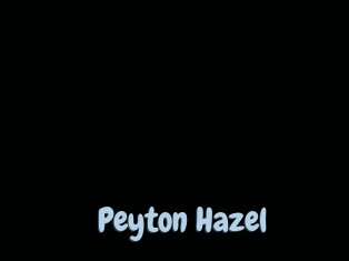 Peyton_Hazel