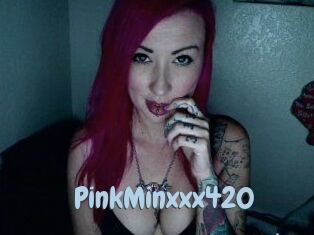 PinkMinxxx420