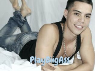 PlayBiigAss