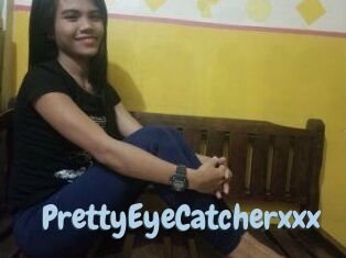 PrettyEyeCatcherxxx