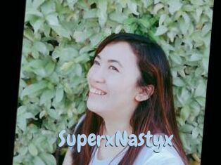 SuperxNastyx
