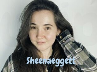 Sheenaeggett
