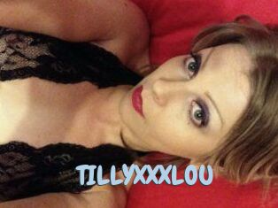 TILLYXXXLOU