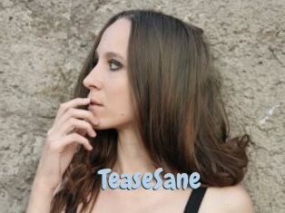 TeaseSane
