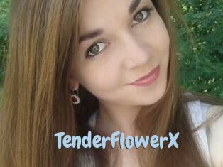 TenderFlowerX