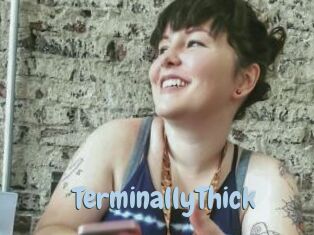 TerminallyThick