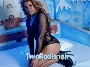 TwoRoderick