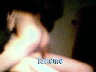 Takeme