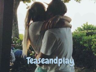 Teaseandplay