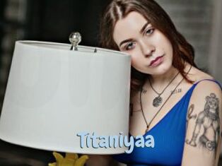 Titaniyaa
