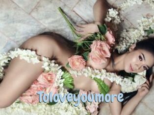 Toloveyoumore