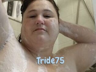 Tride75