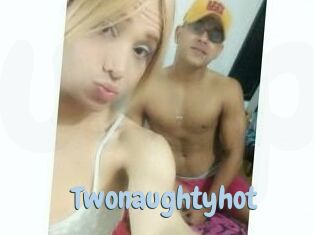 Twonaughtyhot